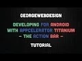 Developing For Android With Appcelerator Titanium Part 2 - The Action Bar