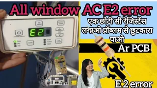 All window AC E2 error E2 error E1error Voltas window AC E2 PCB repair AC E2 error E2 ac e2