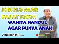 Download Lagu Amalan Untuk Jomblo dan Wanita Mandul | Prof. DR. KH. Abdul Ghofur