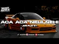 Download Lagu DJ ACA ACA NEHI NEHI PLAT KT VIRAL TIKTOK TERBARU 2025 🎧
