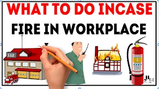 What to do in case of a Fire in a Workplace Fire Safety Health Safety HSE