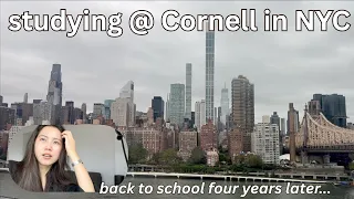back to school post-corporate grad school life at Cornell in New York City