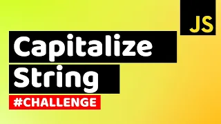 How to Capitalize a String in JavaScript Learn JavaScript Algorithms