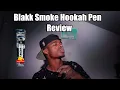 Blakk Smoke Hookah Pen Review
