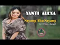 Download Lagu SAYANG AKU SAYANG - LAGU SIMALUNGUN TERBARU 2024 - YANTI ALEXA [ OFFICIAL VIDEO HD ]