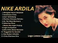 NIKE ARDILLA LAGU LEGENDARIS -  MENGAPA HARUS BERPISAH FULL ALBUM