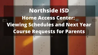 Home Access Center Viewing Schedules and Next Year Course Requests for Parents