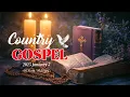 Download Lagu Greatest Old Christian Country Gospel Playlist - Top 100 Country Gospel Songs 2025