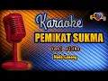Lagu Karaoke PEMIKAT SUKMA Yani Ridho nada Lanang