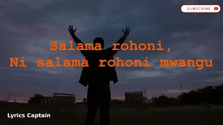 ni salama rohoni mwangu tenzi za rohoni lyrics 720pfh