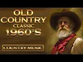 Lagu Old Country Music Collection - Best Old Country Song Of All Time - Classic Country Songs Of All Time