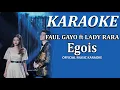 KARAOKE Egois Faul ft Rara - DA ASIA 5 || Official Karaoke Lirik
