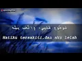 Download Lagu MAUJU' QOLBI-bikin nangis LIRIK ARAB DAN TERJEMAH