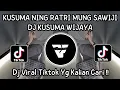 Download Lagu DJ KUSUMANING RATRI MUNG SAWIJI | DJ KUSUMA WIJAYA VIRAL TIKTOK TERBARU 2025 YANG KALIAN CARI‼️