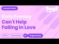 Download Lagu Elvis Presley - Can't Help Falling In Love (Karaoke Piano)
