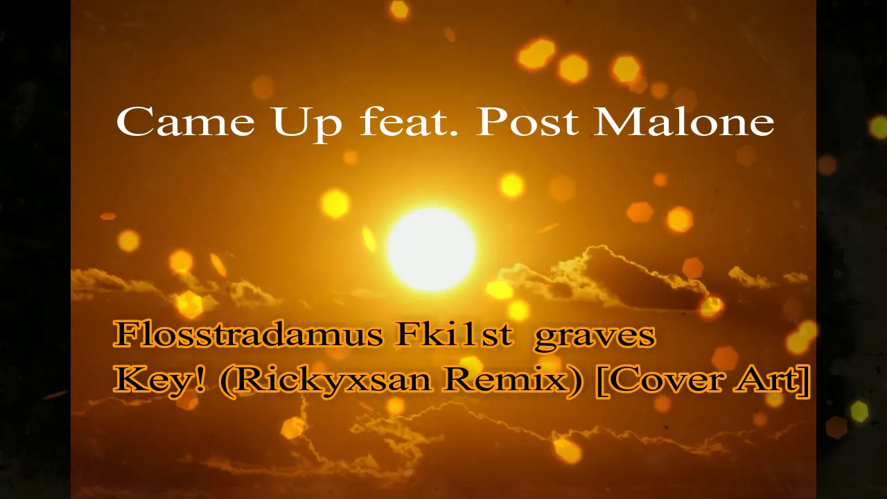 Came Up feat  Post Malone  Key! Rickyxsan Remix