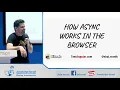 How Async Works in the Browser - Sponsored Talk by Shai Reznik Hebrew