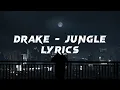 drake - jungle (lyrics )