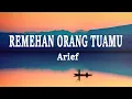 Download Lagu Arief - Remehan Orang Tuamu (Lirik Lagu)