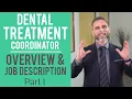 Dental Treatment Coordinator Overview and Job Description Part I Dental Practice Management Tip