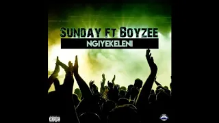 sunday ft boyzee ngiyekeleni