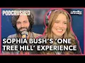 Sophia Bush s Ups and Downs of Working on One Tree Hill Podcrushed Podcast