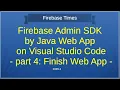 Firebase ADMIN SDK by Java Web App on VS Code