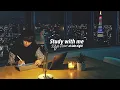 Download Lagu 4-HOUR STUDY WITH ME🗼 / calm lofi music / 🏕️Cracking Fire / Tokyo at LATE NIGHT / with timer+bell