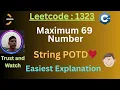 Leetcode 1323 Maximum 69 Number String POTD