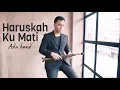 Download Lagu Haruskah Ku Mati - Ada Band (Saxophone Cover by Desmond Amos)