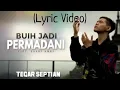Download Lagu Tegar Septian - Buih Jadi Permadani (Exist) | Lyric Video