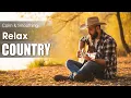 Download Lagu 【Country Relax 107】Gentle Fingerstyle Guitar for Autumn Countryside Strolls