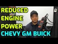 REDUCED ENGINE POWER FIX GM CHEVY BUICK