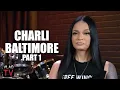 Charli Baltimore At 15 My Baby Father Pushed Me Down the Stairs 8 Months Pregnant Part 1