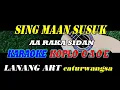Download Lagu SING MAAN SUSUK - KARAOKE VERSI KOPLO