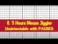 UNDETECTABLE Mouse Jiggler with PAUSES - 8 5 Hours Full Shift