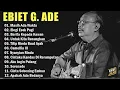 Download Lagu LAGU EBIET G. ADE FULL ALBUM | POP LAWAS NOSTALGIA NONSTOP TANPA IKLAN