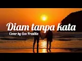 Download Lagu Diam Tanpa Kata - D Masiv ( cover by Eva Pradila )