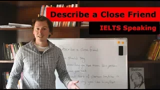describe a close friend ielts speaking part 2 