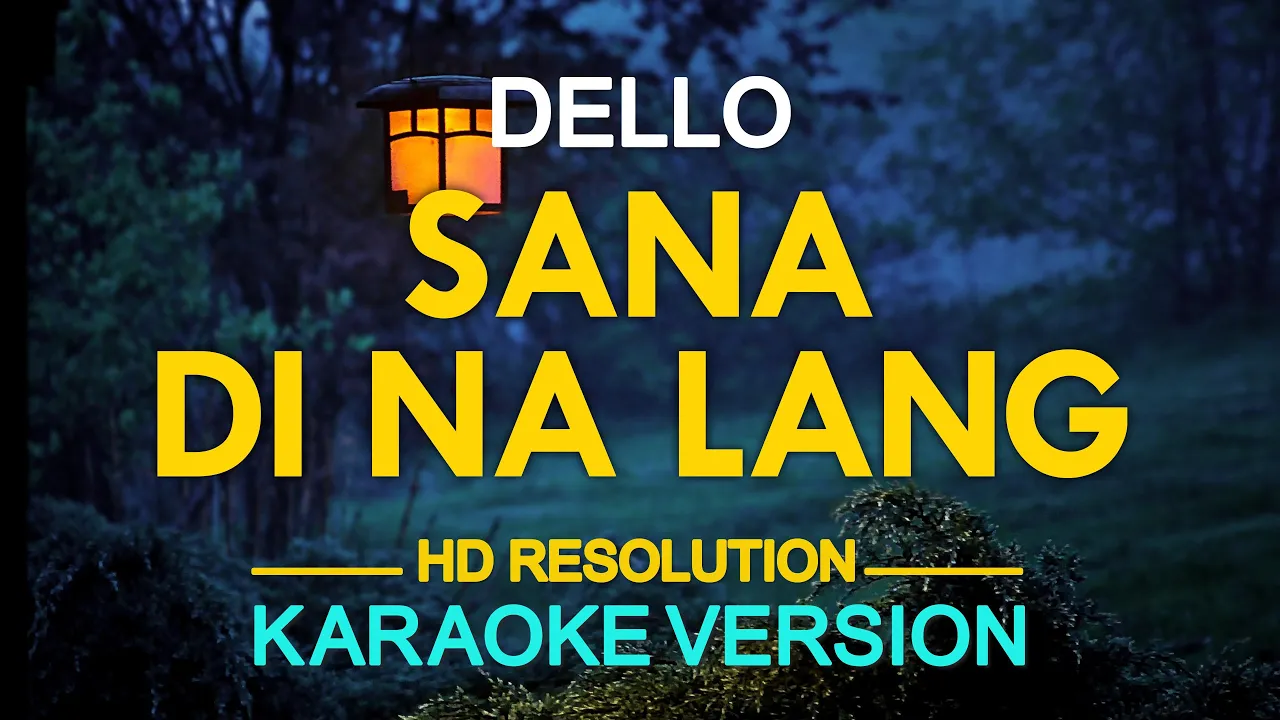 SANA DI NA LANG - Dello (KARAOKE Version)
