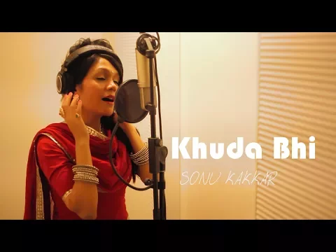 Download MP3 Khuda Bhi - Sonu Kakkar