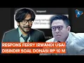 Lagu Respons Ferry Irwandi Setelah Disindir soal Donasi Rp 10 M: Gue Malah Ngerasa Kurang