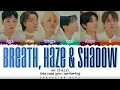 ONF (온앤오프) 'BREATH, HAZE & SHADOW' Lyrics [Color Coded Han_Rom_Eng]