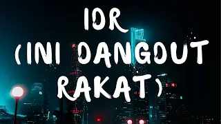 mukarakat idr ini dangdut rakat lyric 