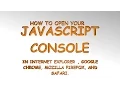 TUTORIAL Open the JavaScript Console Chrome IE Safari Firefox