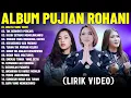 Download Lagu Lagu Rohani Putri Siagian \u0026 Michela Thea \u0026 Yanti Sitohang Full Album (Lirik Video) | Pilihan Terbaik