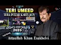 Download Lagu Teri Umeed Tera Intzar _ Full Song _ Deewana _  New Cover Song _ Attaullah Khan Esakhelvi _ 2025