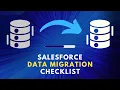 A Comprehensive Salesforce Data Migration Checklist