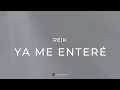 Reik - Ya Me Enteré (Letra Oficial)