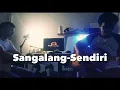 Lagu Sang Alang-Sendiri(cover)